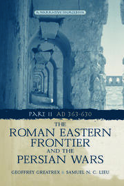 The Roman Eastern Frontier and the Persian Wars AD 363-628 book cover