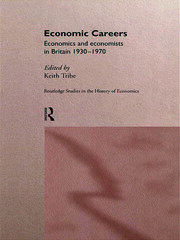 Economic Careers: Economics and Economists in Britain 1930-1970 book cover