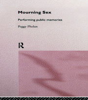 Mourning Sex: Performing Public Memories book cover