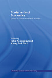 Borderlands of Economics: Essays in Honour of Daniel R. Fusfeld book cover