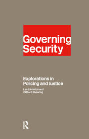 Governing Security: Explorations of Policing and Justice book cover