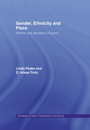 Gender, Ethnicity and Place: Women and Identity in Guyana book cover
