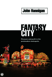 Fantasy City: Pleasure and Profit in the Postmodern Metropolis book cover