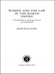 Women and the Law in the Roman Empire: A Sourcebook on Marriage, Divorce and Widowhood book cover