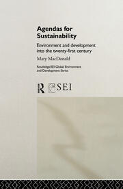 Agendas for Sustainability: Environment and Development into the 21st Century book cover