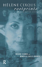 Hélène Cixous, Rootprints: Memory and Life Writing book cover