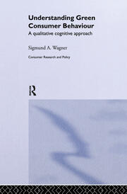 Understanding Green Consumer Behaviour: A Qualitative Cognitive Approach book cover