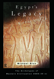 Egypt's Legacy: The Archetypes of Western Civilization: 3000 to 30 BC book cover
