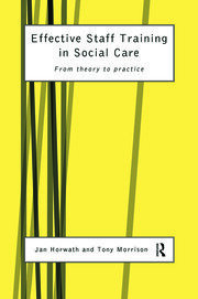 Effective Staff Training in Social Care: From Theory to Practice book cover
