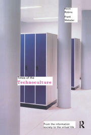 Times of the Technoculture: From the Information Society to the Virtual Life book cover
