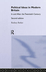 Political Ideas in Modern Britain: In and After the Twentieth Century book cover