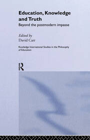 Education, Knowledge and Truth: Beyond the Postmodern Impasse book cover