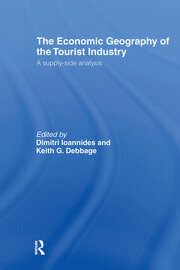 The Economic Geography of the Tourist Industry: A Supply-Side Analysis book cover
