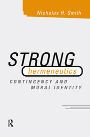 Strong Hermeneutics: Contingency and Moral Identity book cover