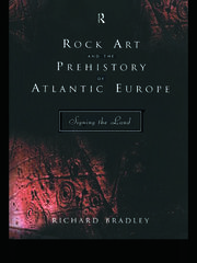 Rock Art and the Prehistory of Atlantic Europe: Signing the Land book cover