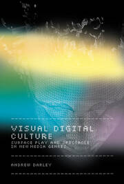 Visual Digital Culture: Surface Play and Spectacle in New Media Genres book cover