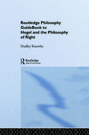 Routledge Philosophy GuideBook to Hegel and the Philosophy of Right book cover