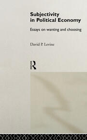 Subjectivity in Political Economy: Essays on Wanting and Choosing book cover