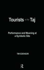 Tourists at the Taj: Performance and Meaning at a Symbolic Site book cover
