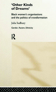 'Other Kinds of Dreams': Black Women's Organisations and the Politics of Transformation book cover