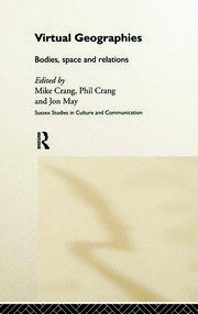 Virtual Geographies: Bodies, Space and Relations book cover