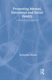 Promoting Mental, Emotional and Social Health: A Whole School Approach book cover