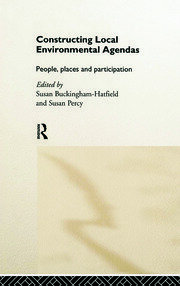 Constructing Local Environmental Agendas: People, Places and Participation book cover