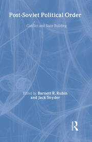 Post-Soviet Political Order book cover