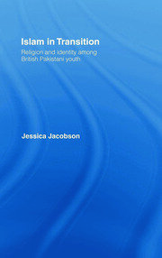 Islam in Transition: Religion and Identity among British Pakistani Youth book cover