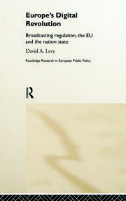 Europe's Digital Revolution: Broadcasting Regulation, the EU and the Nation State book cover