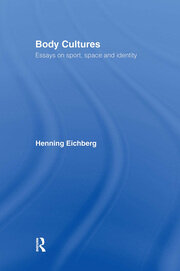 Body Cultures: Essays on Sport, Space & Identity by Henning Eichberg book cover