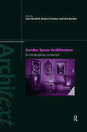 Gender Space Architecture: An Interdisciplinary Introduction book cover