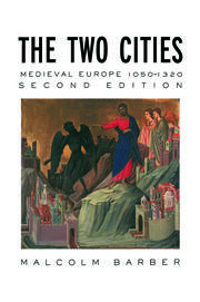 The Two Cities: Medieval Europe 1050–1320 book cover