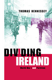 Dividing Ireland: World War One and Partition book cover
