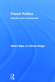 French Politics: Debates and Controversies book cover