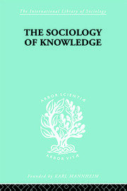 The Sociology of Knowledge: An Essay in Aid of a Deeper Understanding of the History of Ideas book cover