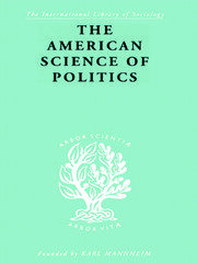 The American Science of Politics: Its Origins and Conditions book cover