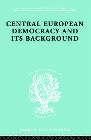 Central European Democracy and its Background: Economic and Political Group Organizations book cover