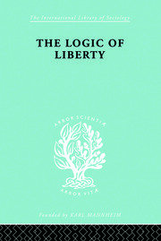 The Logic of Liberty: Reflections and Rejoinders book cover