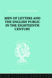 Men of Letters and the English Public in the 18th Century: 1600-1744, Dryden, Addison, Pope book cover