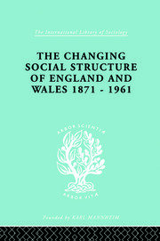 The Changing Social Structure of England and Wales book cover