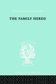 The Family Herds: A Study of Two Pastoral Tribes in East Africa, The Jie and T book cover