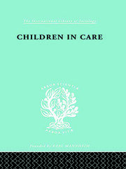 Children in Care: The Development of the Service for the Deprived Child book cover