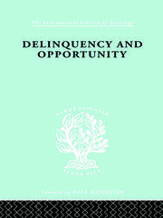 Delinquency and Opportunity: A Study of Delinquent Gangs book cover