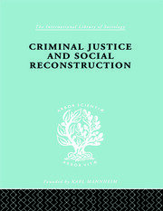 Criminal Justice and Social Reconstruction book cover