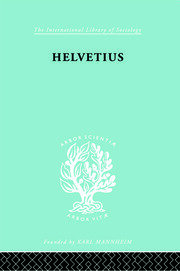 Helvetius: His Life and Place in the History of Educational Thought book cover