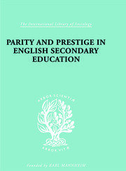 Parity and Prestige in English Secondary Education book cover