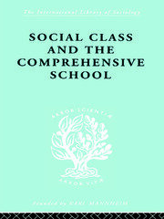 Social Class and the Comprehensive School book cover
