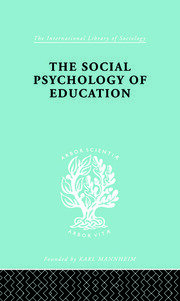 The Social Psychology of Education: An Introduction and Guide to its Study book cover