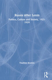 Russia After Lenin: Politics, Culture and Society, 1921-1929 book cover